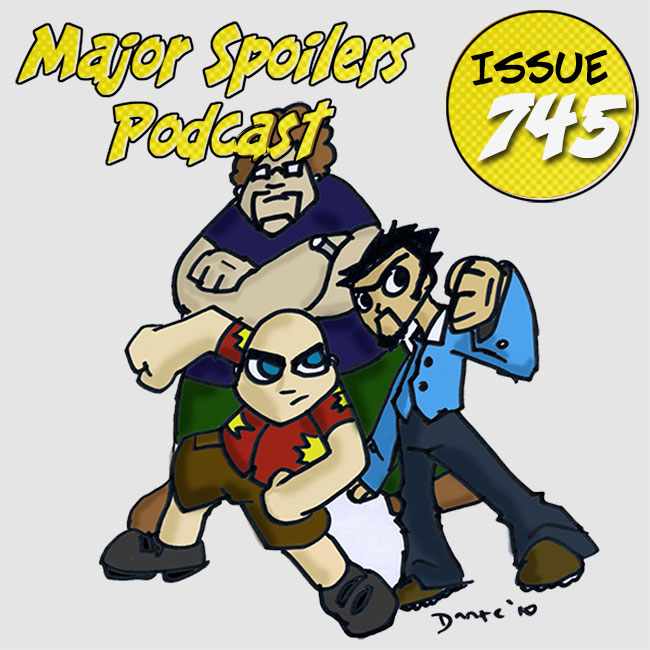 Major Spoilers Podcast #745: Chit-Chat