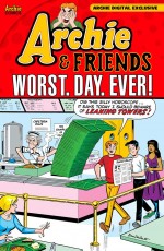 ArchieAndFriendsWorstDayEver-0