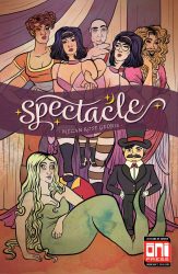 Solving a murder is tough.  Solving a murder in a traveling circus, with a demon infestation?  That's even moreso.  Your Major Spoilers review of Spectacle #7 awaits!