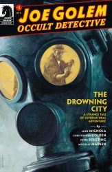 Joe Golem Occult Detective The Drowning City #1