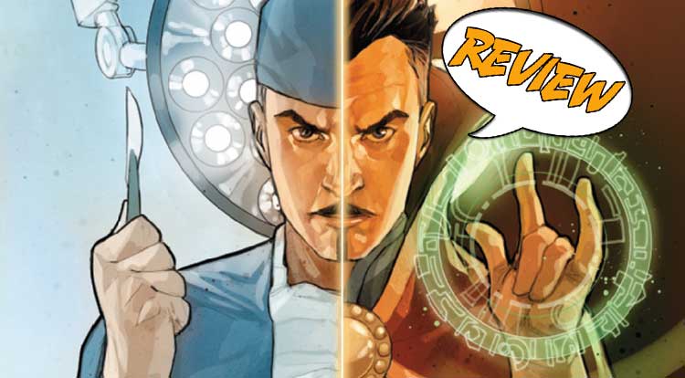 Doctor Strange Surgeon Supreme 1 Major Spoilers Comic Book