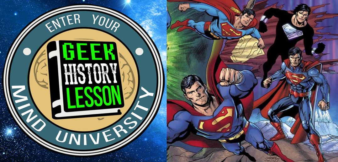 Geek History Lesson 328 Our Superman Timeline Major Spoilers Comic Book Podcasts