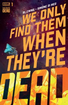 We Only Find Them When They're Dead #1 Review