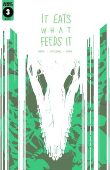 It Eats What Feeds It #3 Review