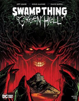 Swamp Thing: Green Hell #1 Review