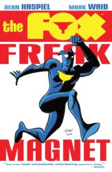 Dean Haspiel, Mark Waid, The Fox, freak magnet, The Owl, Dynamite, Justice Society of America, DC, Archie Comics, Alex Toth, Mighty Crusaders, Deadpool, Wolverine, Marvel, House of Ideas, mutants, Uncanny X-Men, 