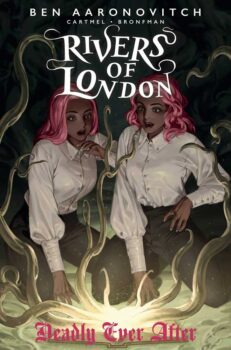 Rivers of London: Deadly Ever After #1