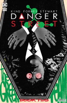 Dingbats and Green Team and Creepers! Oh, my! Your Major Spoilers review of Danger Street #2 from DC Comics awaits!