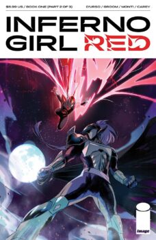 The world kind of ended, but there's still evil to be thwarted for the new Inferno Girl Red! Your Major Spoilers review of Inferno Girl Red: Book One #2 from Image Comics awaits!