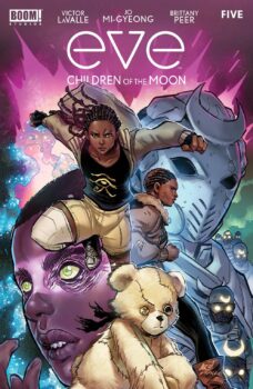 Eve’s sister was attacked by the hands of Seleme and her children. Can she be saved before it is too late? Find out in Eve: Children of the Moon #5 by BOOM! Studios. 