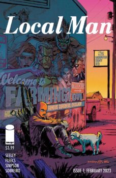 Not all homecomings are sweet, which the superhero Crossjack is about to learn.  Your Major Spoilers review of Local Man #1 from Image Comics, awaits!