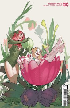 Ivy has been busy finding peace in Seattle, but will that tranquility hold up when Harley Quinn rolls into town?  Your Major Spoilers review of Poison Ivy #9 from DC Comics, awaits!