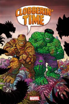 The Incredible Hulk. The Ever-Lovin' Blue-Eyed Thing. Two of the most powerful beings on Earth are about to face a literal army of demons. I'm still betting on Team Orange and Green. Your Major Spoilers review of Clobberin' Time #1 from Marvel Comics awaits!