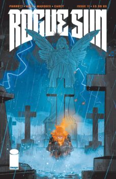 With a new ghost in his machine, Rogue Sun sets out to capture an ancient artifact of power... if he can get past the doorman. Your Major Spoilers review of Rogue Sun #11 from Image Comics awaits!