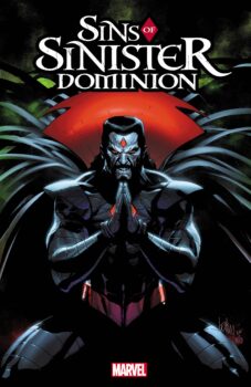 The Finale of the Sins of Sinister event is here! Who will reset the timeline, and at what cost? Find out in Sins of Sinister: Dominion #1 by Marvel Comics! 