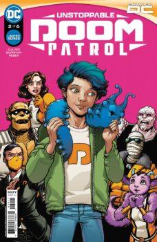 It's a new day for the Doom Patrol, which means new members AND a new headquarters! Your Major Spoilers review of Unstoppable Doom Patrol #2 from DC Comics awaits!