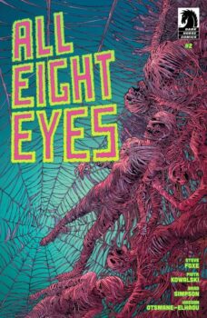 Giant spiders in the city sound like a conspiracy fantasy, but evidence arrives in the Department of Parks and Recreation. What does this mean for Vin’s and Reynolds’ hunt? Find out in All Eight Eyes A#2 from Dark Horse!