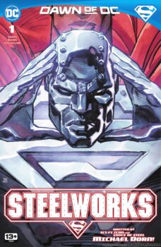 The new Metropolis is here. But what about the man who made it possible? Is John Henry Irons ready to give up being Steel? Your Major Spoilers review of Steelworks #1 from DC Comics awaits!