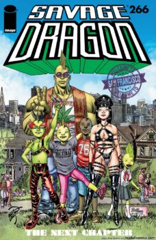 Malcolm Dragon and his family are on the move. Next stop, San Francisco! Your Major Spoilers review of Savage Dragon #266 from Image Comics awaits!