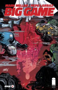 The secret rulers of the world have hired Nemesis to murder Hit-Girl, The Ambassadors, and anyone else who even looks like a superhero. Your Major Spoilers review of Big Game #2 from Image Comics awaits!