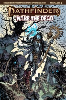 Join the Iconics in the Nexian City of Ecanus as they race to escape and find the defector before it's too late in Pathfinder: Wake the Dead #2 by Dynamite Entertainment!  