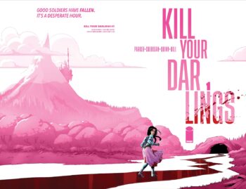 The imagination of a child is a powerful thing... but young Rose is about to find out there are forces even more powerful. Your Major Spoilers review of Kill Your Darlings #1 from Image Comics awaits!