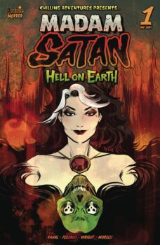 Madam Satan clawed her way out of the underworld and made a new life in Greendale. So, Lucifer brought Hell to her. Your Major Spoilers review of Madam Satan: Hell On Earth #1 from Archie Comics awaits!