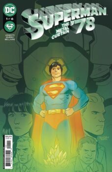 You will believe a man can fly... again! Your Major Spoilers review of Superman '78: The Metal Curtain #1 from DC Comics awaits!