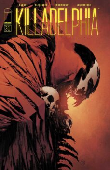 The Presidents are dead, Toussaint is dead, and now Seesaw is up against the formidable Spawn! How will this sway the battle for Philadelphia and even the final conflict? Find out in Killadelphia #31 from Image Comics!