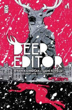 An investigative journalist, who happens to be a deer, finds himself wrapped up in a conspiracy that is far deadlier than he could’ve imagined.  Your Major Spoilers review of Deer Editor #1, awaits!