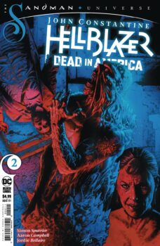 John Constantine is always willing to do a favor for a friend... especially when that friend is someone who can do a favor for HIM in return. Your Major Spoilers review of John Constantine Hellblazer: Dead In America #2 from DC Comics awaits!