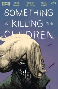 Monster hunters like Erica forge themselves into killing machines, but beneath the skills and the weapons, they are still human. What does she do to cope? Find out in Something is Killing the Children #39 from BOOM! Studios.