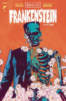 Check out the resurrection of a classic monster in Universal Pictures: Frankenstein #1 by Image Comics! 