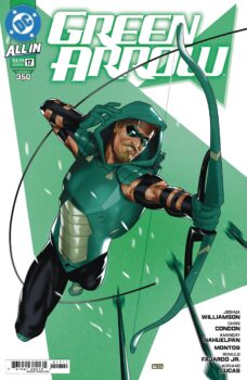 Green Arrow betrayed his friends and family to work for Amanda Waller. They say all's well that ends well, but that doesn't make forgiveness a certainty. Your Major Spoilers review of Green Arrow #17 from DC Comics awaits!