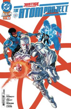 Doctors Palmer and Choi are tasked with finding the lost powers of the DCU. But what do they intend to do with them? Your Major Spoilers review of Justice League: The Atom Project #1 from DC Comics awaits!