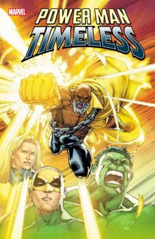 In a different universe, Luke Cage became the last hero, possessing powers of multiple of his fallen comrades. Now, he’s found himself in the mainline universe with a new foe. Your Major Spoilers review of Power Man: Timeless #1 awaits!