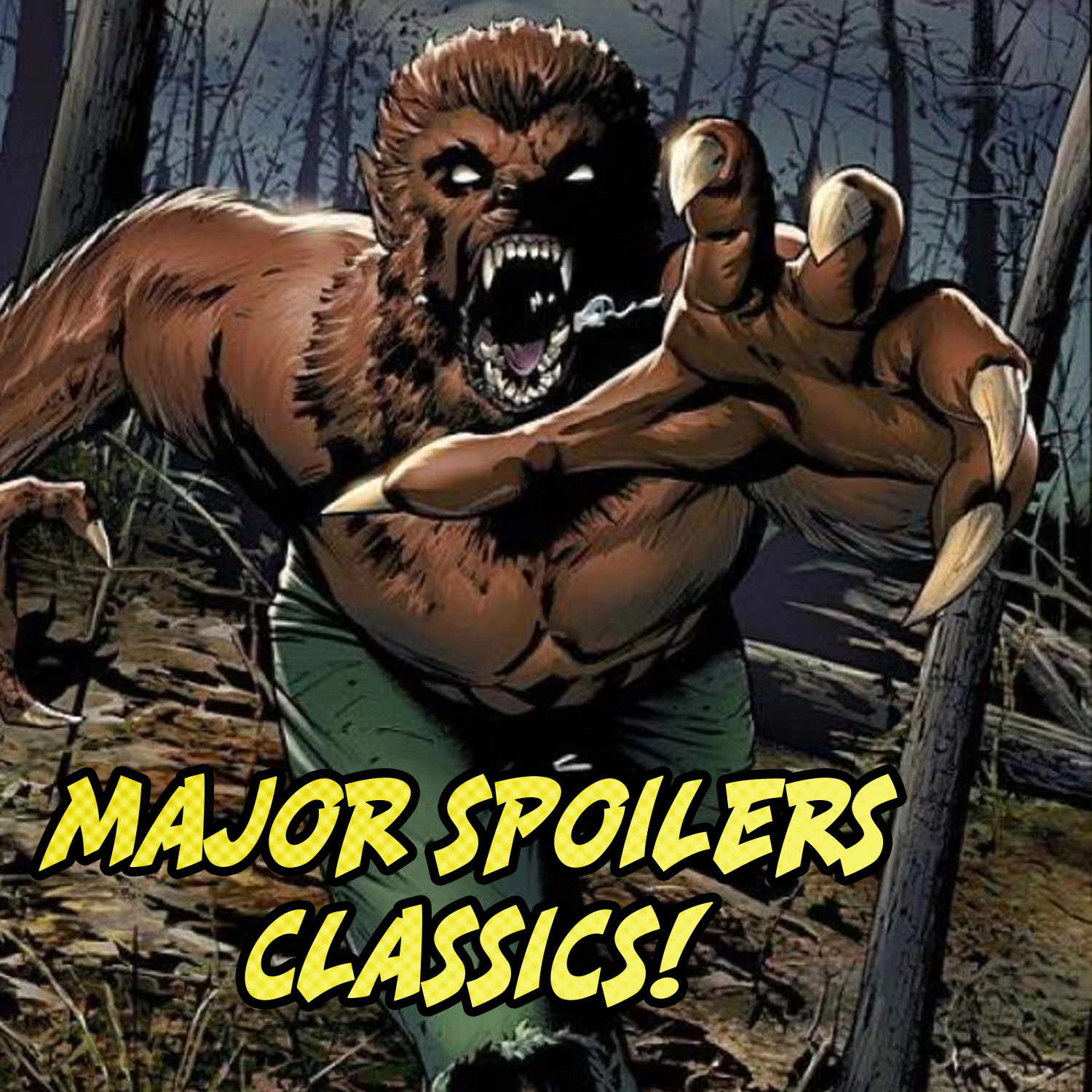 Major Spoilers Classics: Werewolf By Night