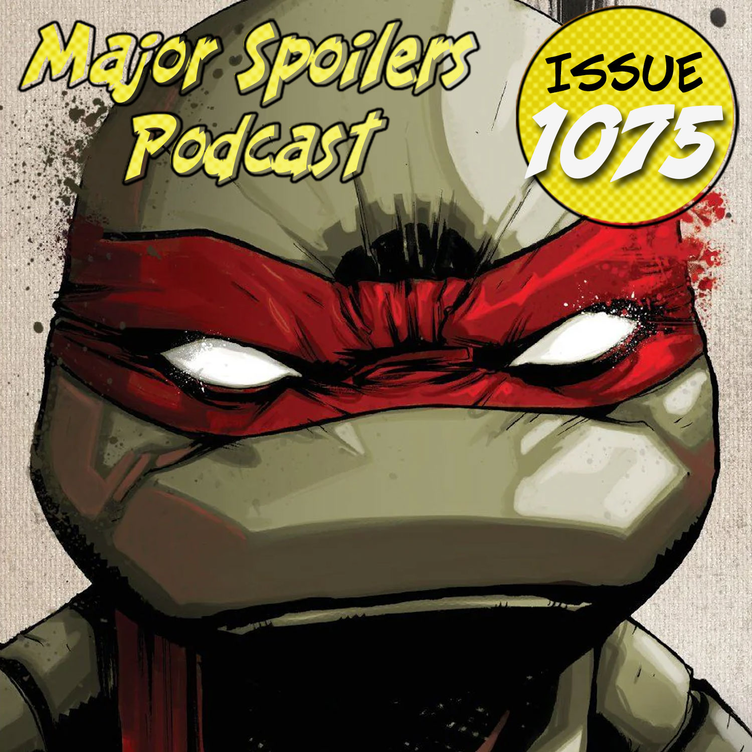 Major Spoilers Podcast #1075: The TMNT Podcast