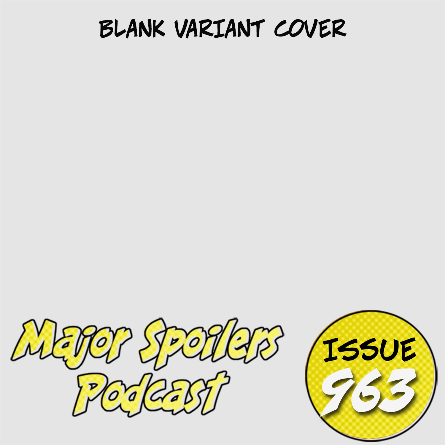 Major Spoilers Podcast #963: Kickin' That Kickstarter!