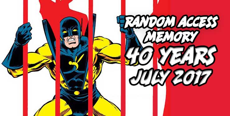 Random Access Memory - July 2017 — Major Spoilers — Comic Book Reviews,  News, Previews, and Podcasts