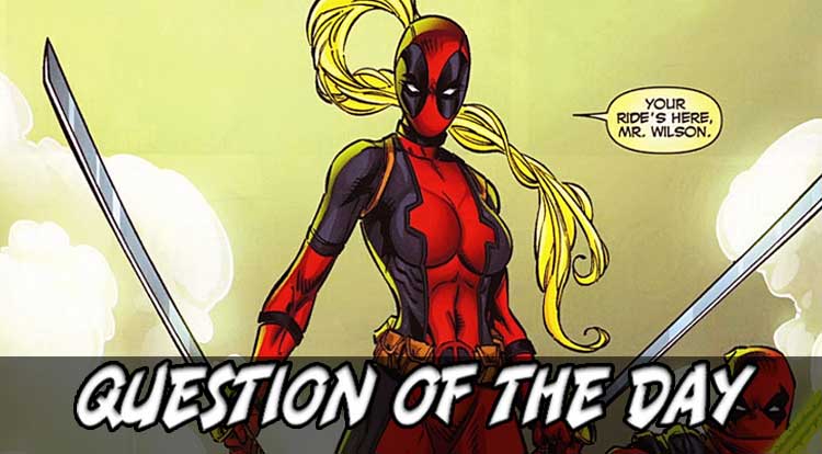 Major Spoilers Question of the Day: Rule 63 Edition — Major Spoilers —  Comic Book Reviews, News, Previews, and Podcasts