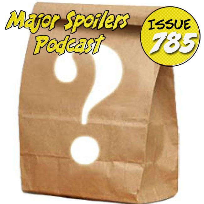 major-spoilers-podcast-785-the-grab-bag-major-spoilers-comic-book