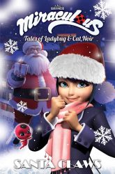 Action Lab Entertainment announces Miraculous: Tales of Ladybug and Cat Noir: Santa Claws Christmas Special 1 Miraculous: The Adventures of Cat Noir and Ladybug: The Santa Claws