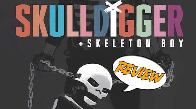 Skull Digger and Skeleton Boy #1 Review — Major Spoilers — Comic Book  Reviews, News, Previews, and Podcasts